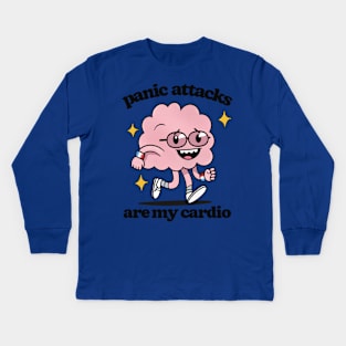 ✧  Panic Attacks Are My Cardio  ✧ Kids Long Sleeve T-Shirt